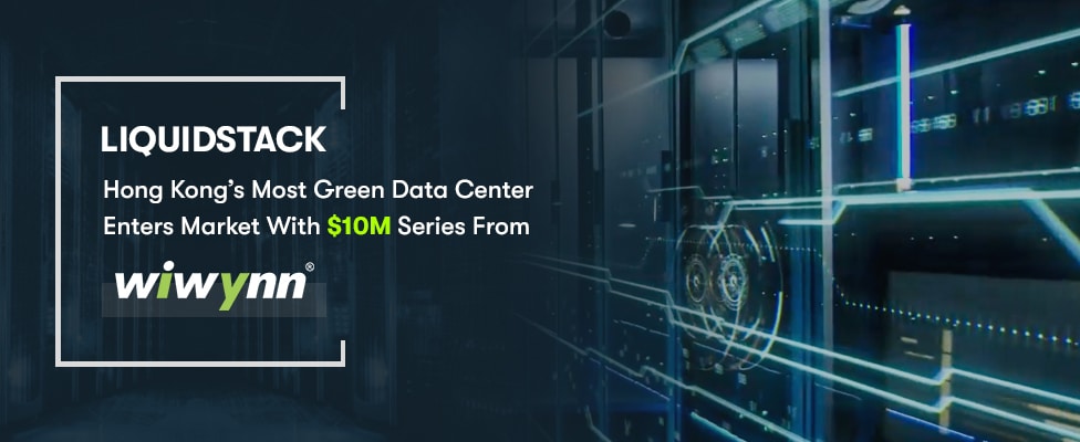 Hong Kong’s LiquidStackMost Green Data Center