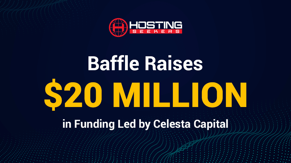 Baffle Raises $20 Million