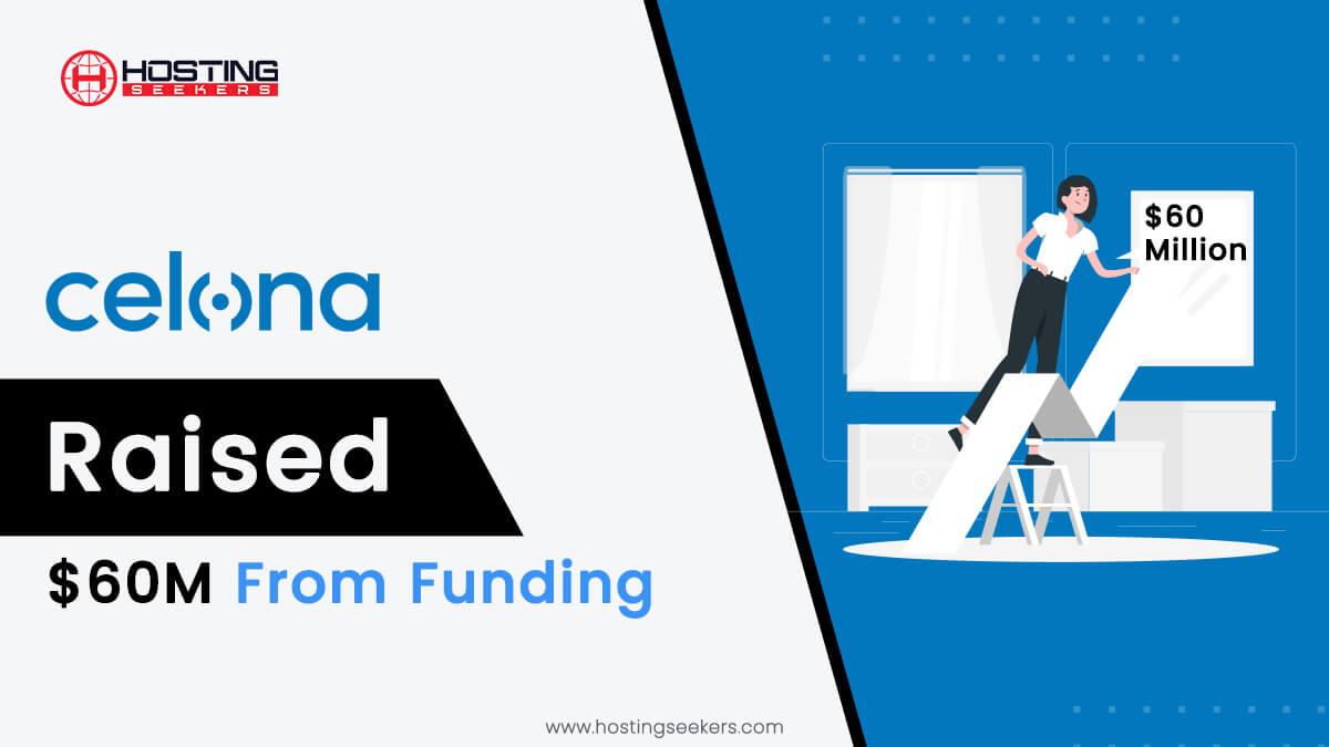 Celona Raises $60M From Funding