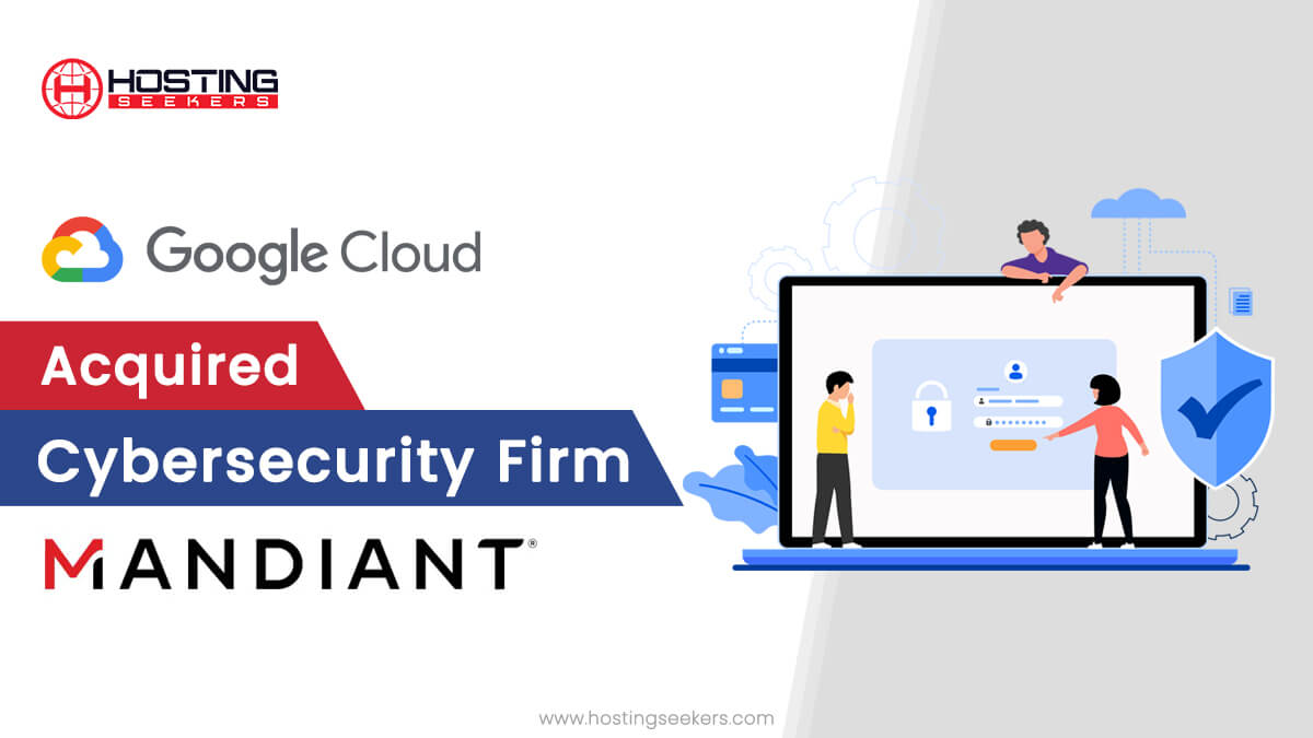 Google Cloud Acquires Mandiant