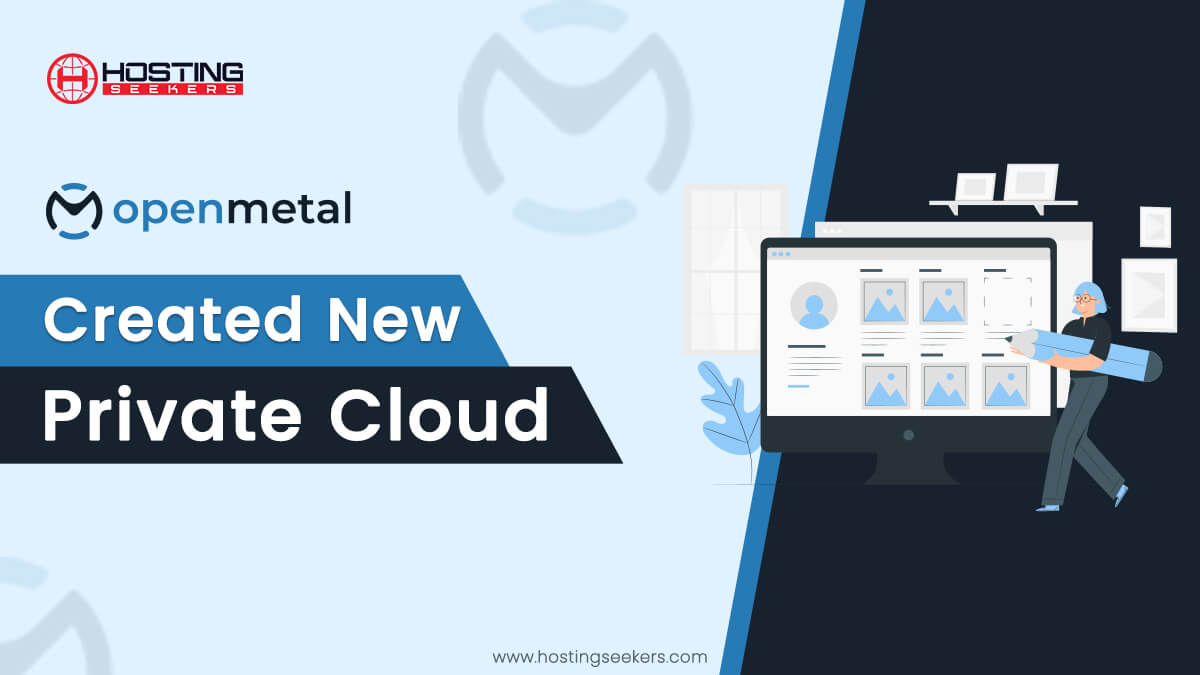 OpenMetal Created New Private Cloud