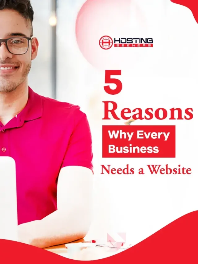 5 Reasons Why Every Business Needs A Website