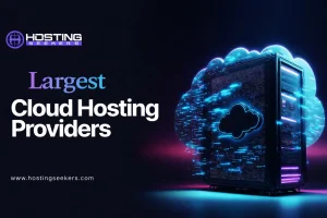 Largest Cloud Hosting