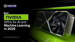Best NVIDIA GPUs for AI and Machine Learning in 2025