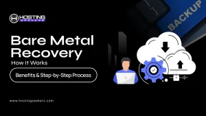 Bare Metal Recovery: How It Works, Benefits & Step-by-Step Process