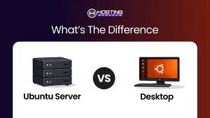 Ubuntu Server vs Desktop: What’s the Difference in 2026?