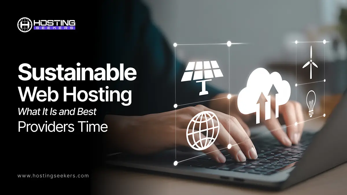 Sustainable Web Hosting: What It is and Best Providers