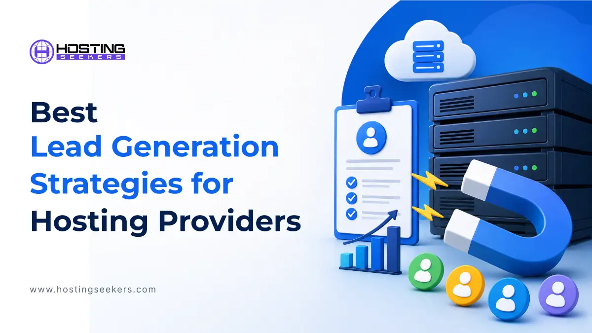 Best Lead Generation Strategies for Hosting Providers