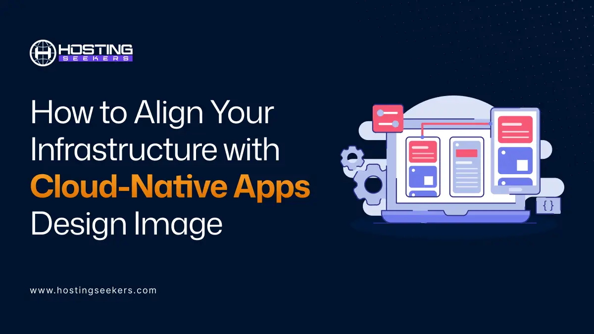 How to Align Your Infrastructure with Cloud-Native Apps