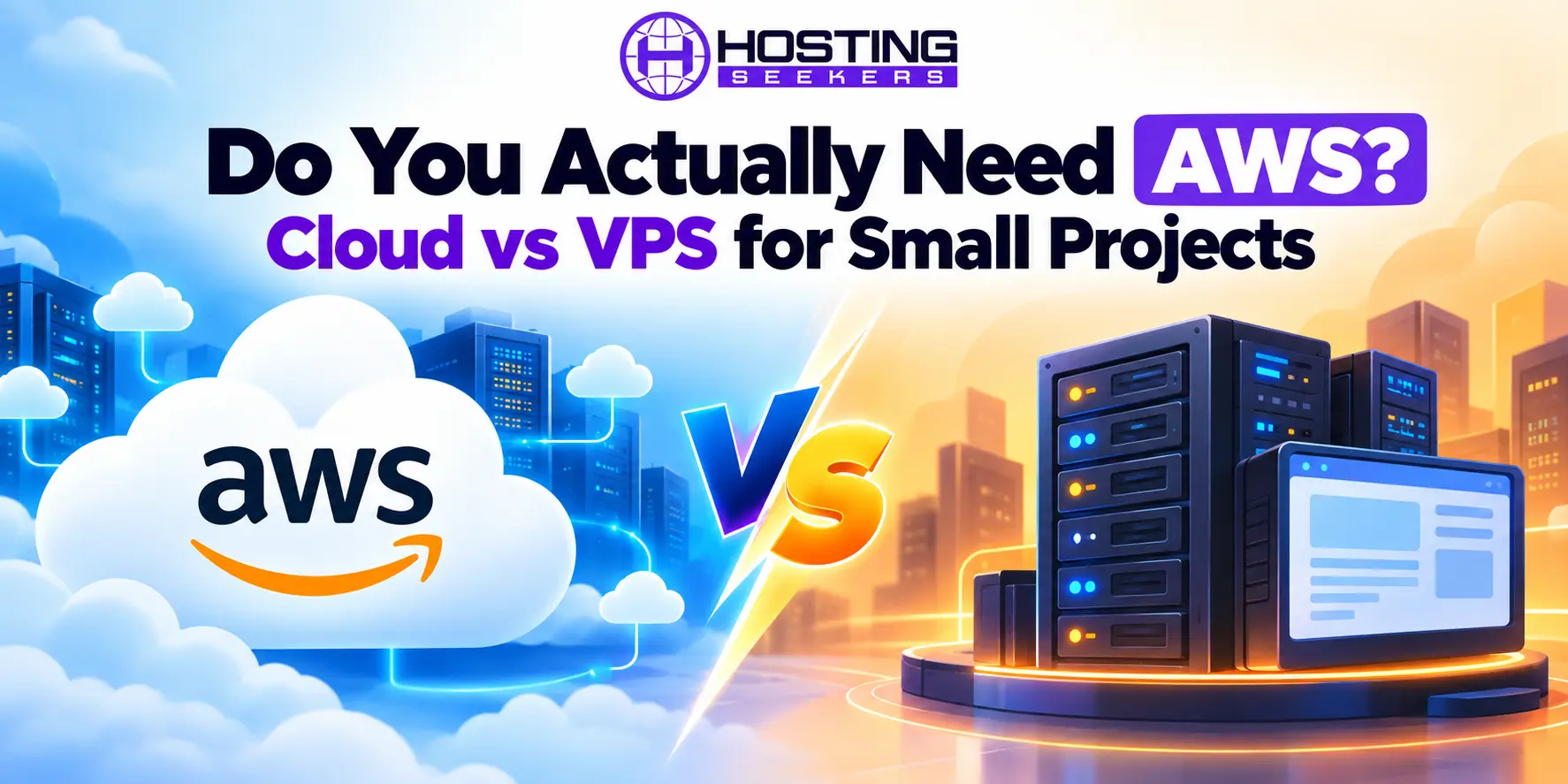 Do You Actually Need AWS? Cloud vs VPS for Small Projects