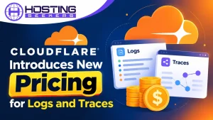 Cloudflare Introduces New Pricing for Logs and Traces