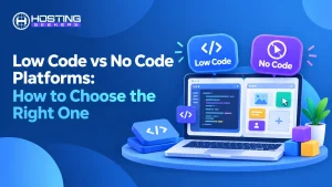 Low Code vs No Code Platforms: How to Choose the Right One
